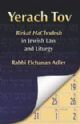 Yerach Tov: Birkat HaChodesh in Jewish Law And Liturgy